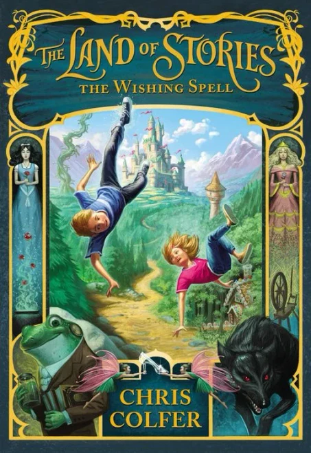 The Land Of Stories: The Wishing Spell (The Land Of Stories, 1)