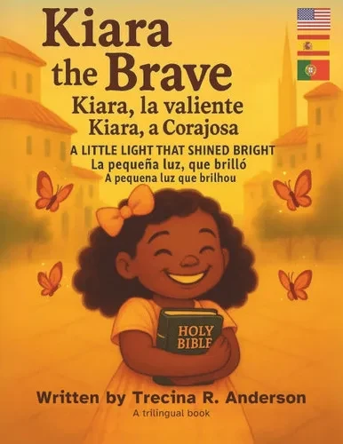 Kiara the Brave, Kiara La Valiente, Kiara a Corajosa: A little Light that Shined Bright, La peueña luz. que brilló, A pequena luz que brilhou
