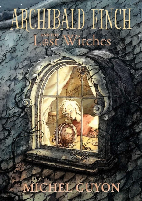 Archibald Finch And The Lost Witches (Volume 1)