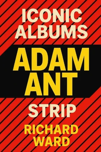 Iconic Albums - Adam Ant - Strip