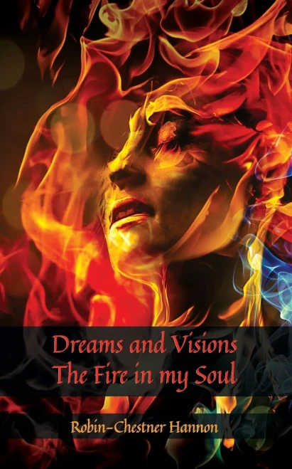 Dreams and Visions - The Fire in my Soul