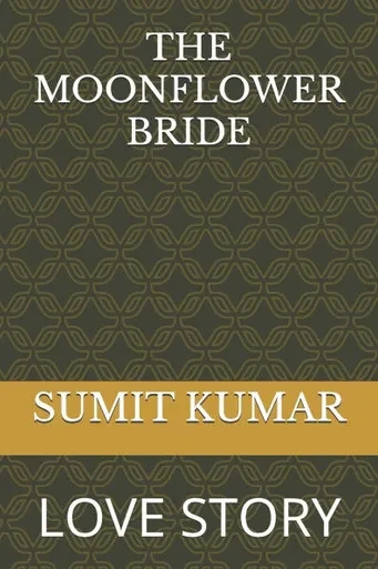 The Moonflower Bride: Love Story