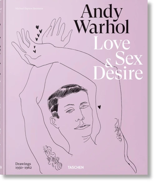 Andy Warhol. Love, Sex, And Desire. Drawings 1950Â1962