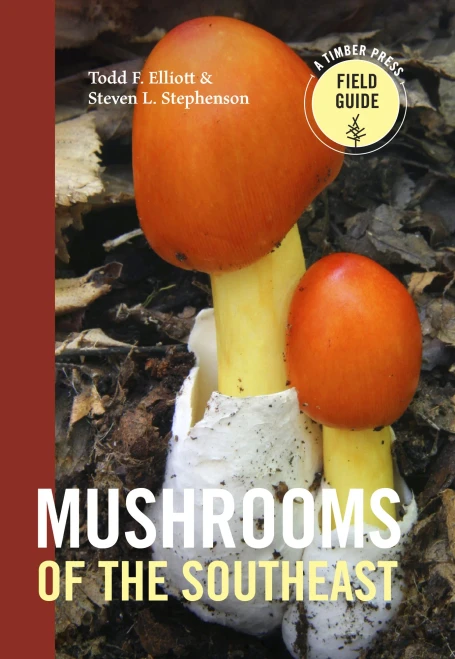 Mushrooms Of The Southeast (A Timber Press Field Guide)