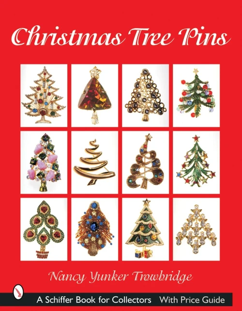 Christmas Tree Pins: O Christmas Tree (Schiffer Book For Collectors)
