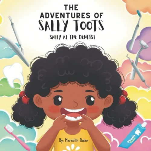 The Adventures of Sally Toots: Sally at the Dentist