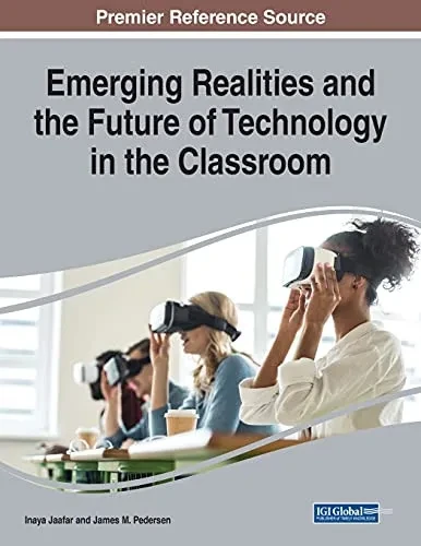 Emerging Realities And The Future Of Technology In The Classroom