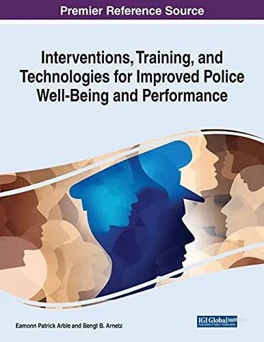 Interventions, Training, And Technologies For Improved Police Well-Being And Performance