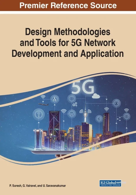 Design Methodologies And Tools For 5G Network Development And Application