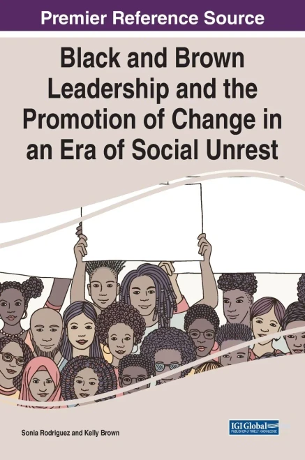 Black And Brown Leadership And The Promotion Of Change In An Era Of Social Unrest - Hardcover