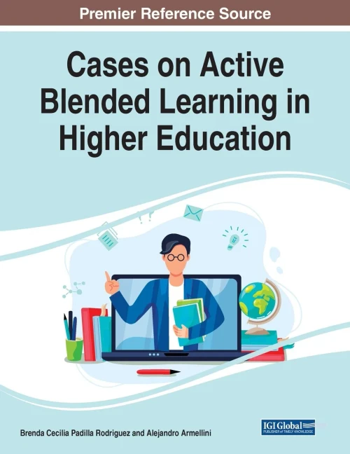 Cases On Active Blended Learning In Higher Education