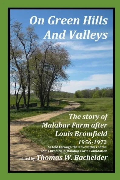 On Green Hills and Valleys: The Story of Malabar Farm After Louis Bromfield 1956-1972