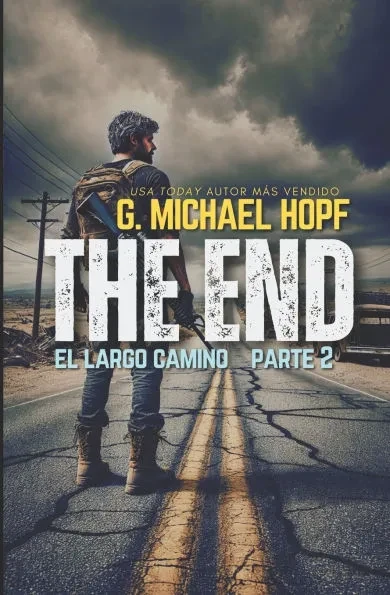 El Largo Camino: (THE END 2): Thriller del fin de los tiempos