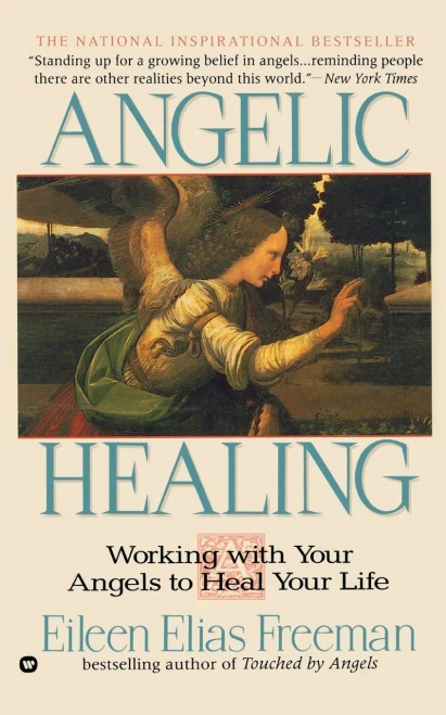 Angelic Healing: Working With Your Angel To Heal Your Life