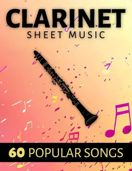 Clarinet Sheet Music: 60 Popular Songs