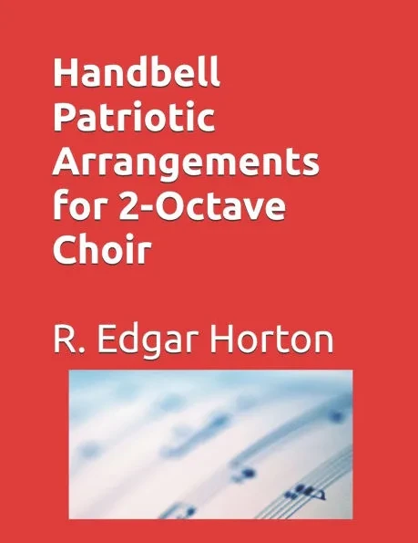 Handbell Patriotic Arrangements for 2-Octave Choir