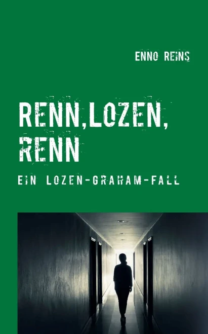 Renn, Lozen, Renn: Ein Lozen Graham-Fall (German Edition)