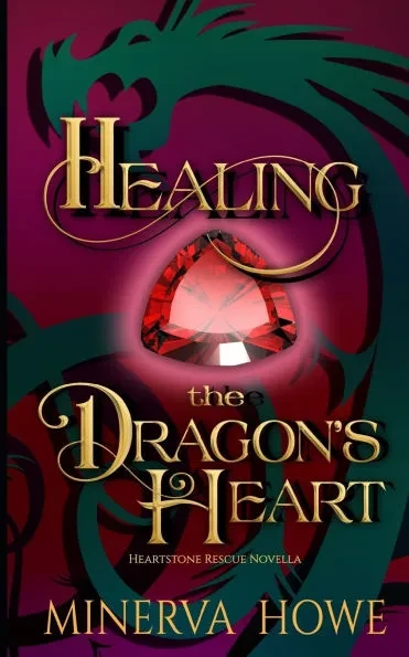 Healing the Dragon's Heart: A Heartstone Rescue Prequel