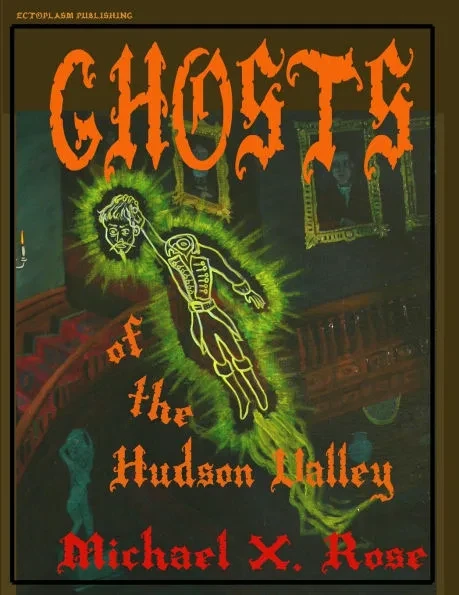 The Ghosts of the Hudson Valley