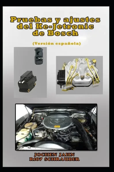 Pruebas y ajustes del KE-Jetronic de Bosch: Resolución de problemas con el KE-Jetronic