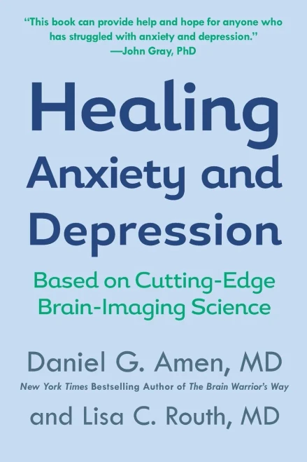 Healing Anxiety And Depression: Based On Cutting-Edge Brain-Imaging Science