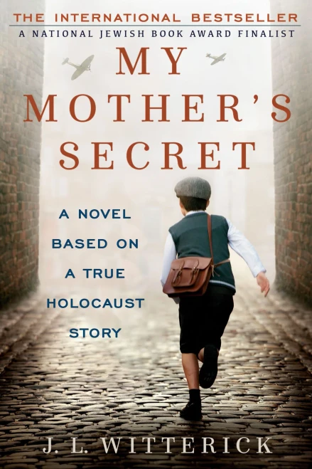 My Mother'S Secret: A Novel Based On A True Holocaust Story