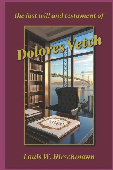 The Last Will and Testament of Dolores Vetch