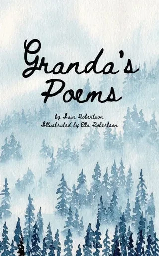 Granda's Poems: Illustrated by Ella Robertson