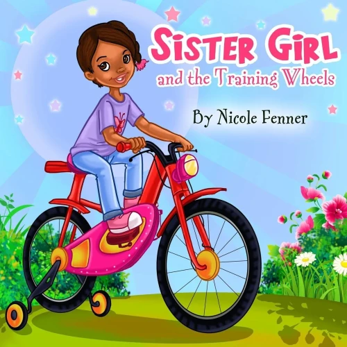 Sister Girl and the Training Wheels (The Sister Girl Collection)