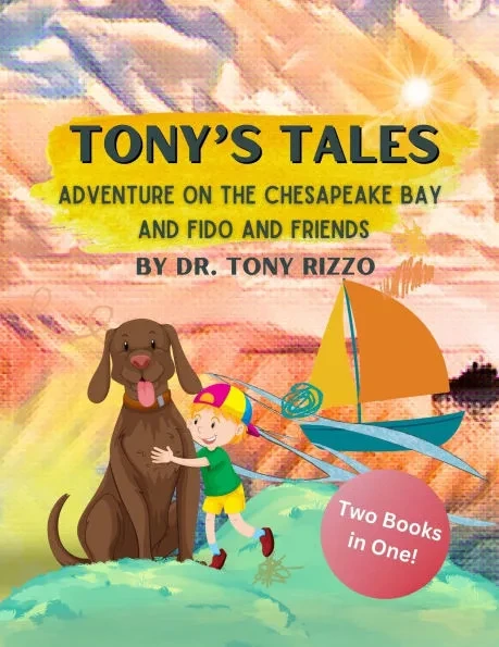 Tonys Tales: Adventure on the Chesapeake Bay and Fido and Friends: Tonys Tales: Books 2-3