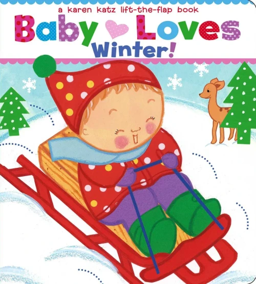 Baby Loves Winter!: A Karen Katz Lift-The-Flap Book (Karen Katz Lift-The-Flap Books)