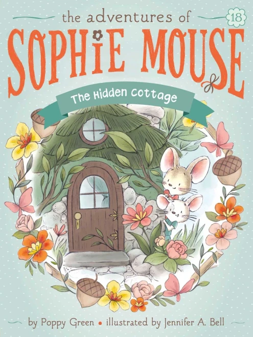 The Hidden Cottage (18) (The Adventures Of Sophie Mouse)