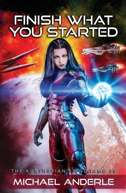 Finish What You Started (The Kurtherian Endgame)