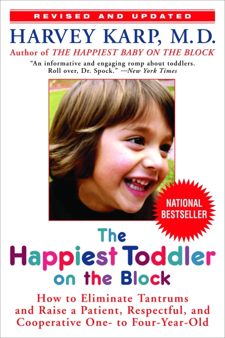 The Happiest Toddler On The Block: How To Eliminate Tantrums And Raise A Patient, Respectful, And Cooperative One- To Four-Year-Old: Revised Edition - Paperback