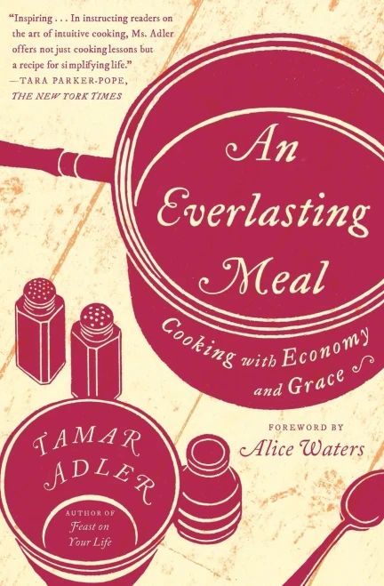 An Everlasting Meal: Cooking With Economy And Grace