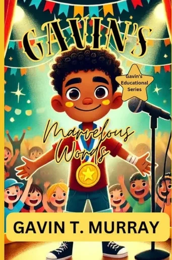 Gavin's Marvelous Words: ''Discovering Confidence, One Word at a Time''