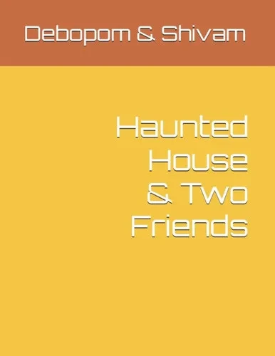 Haunted House & Two Friends