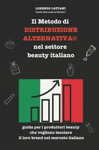 IL METODO DI DISTRIBUZIONE ALTERNATIVA nel settore beauty italiano: guida per i produttori beauty che vogliono lanciare il loro brand nel mercato ital