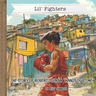 The Story of Roberto Durán: Lil' Fighters