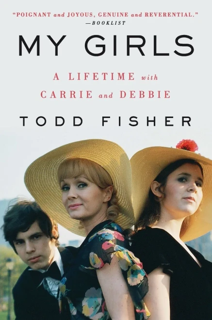 My Girls: A Lifetime With Carrie And Debbie