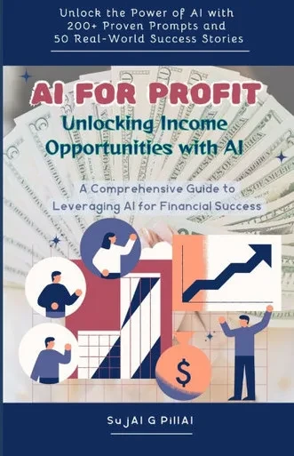 AI for Profit: Unlocking Income Opportunities with AI: A Comprehensive Guide to Leveraging AI for Financial Success