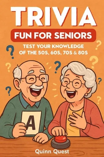 Trivia Fun For Seniors: Test Your Knowledge of the 50s, 60s, 70s & 80s with 333 Questions in Large Print
