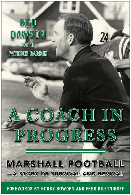 A Coach In Progress: Marshall Football?A Story Of Survival And Revival