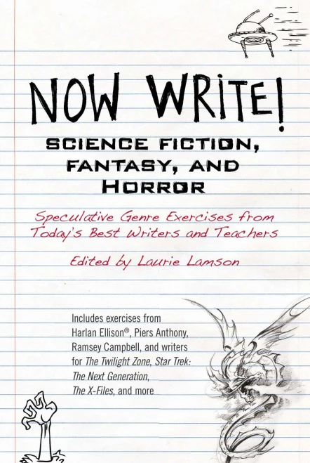 Now Write! Science Fiction, Fantasy And Horror: Speculative Genre Exercises From Today'S Best Writers And Teachers (Now Write! Series)