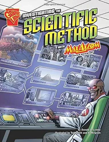 Investigating The Scientific Method With Max Axiom, Super Scientist (Graphic Science)