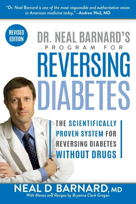 Dr. Neal Barnard'S Program For Reversing Diabetes: The Scientifically Proven System For Reversing Diabetes Without Drugs