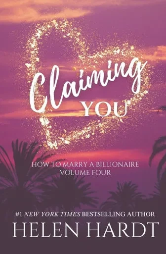 Claiming You: How to Marry a Billionaire Four