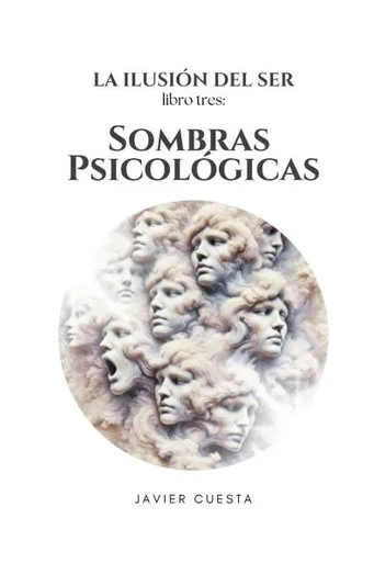 La Ilusión del Ser, Libro TRES: Sombras Psicológicas