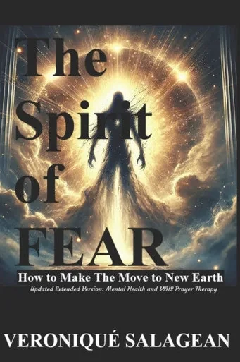The Spirit of FEAR: Updated Version: Mental Health and VSHS Prayer Therapy