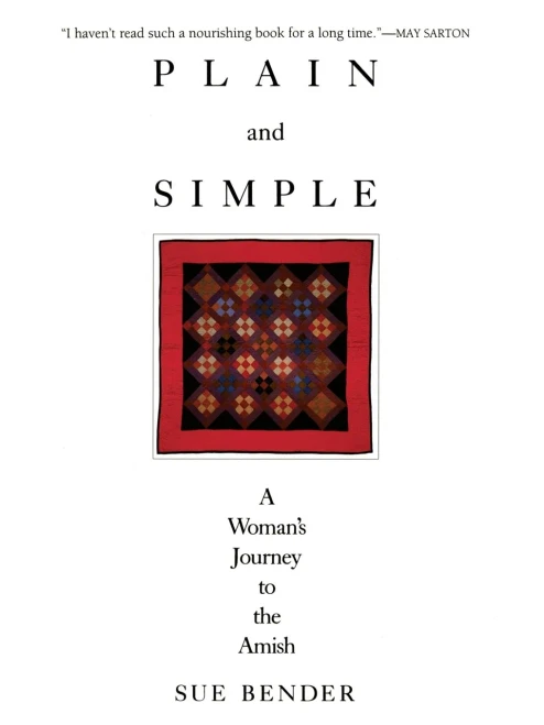 Plain And Simple: A Woman'S Journey To The Amish
